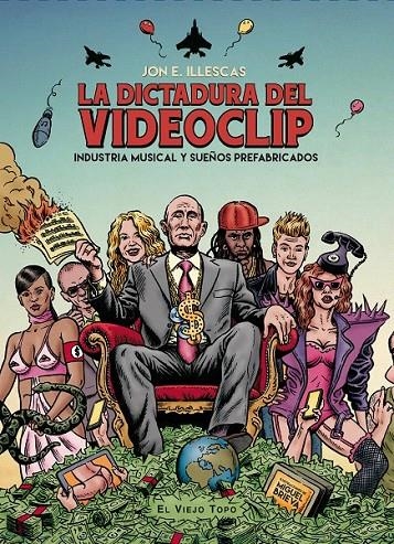 La dictadura del videoclip | 9788416288557 | Illescas, Jon E. | Librería Castillón - Comprar libros online Aragón, Barbastro