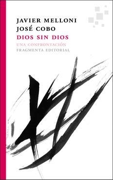 DIOS SIN DIOS | 9788415518174 | MELLONI, JAVIER; COBO, JOSE | Librería Castillón - Comprar libros online Aragón, Barbastro