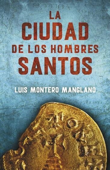 La Ciudad de los Hombres Santos (Los buscadores 3) | 9788401015908 | Luis Montero Manglano | Librería Castillón - Comprar libros online Aragón, Barbastro