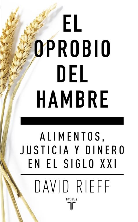 El oprobio del hambre | 9788430617579 | David Rieff | Librería Castillón - Comprar libros online Aragón, Barbastro