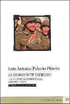 El Horizonte Infinito : Los cuatro nacimientos de Isidoro Lahoz | 9788416565009 | Palacio Pilaces, Luis Antonio | Librería Castillón - Comprar libros online Aragón, Barbastro