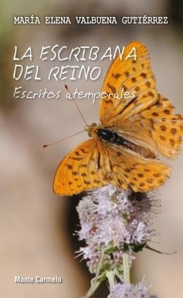 ESCRIBANA DEL REINO, LA. ESCRITOS ATEMPORALES | 9788483537428 | VALBUENA GUTIERREZ, MARIA ELEN | Librería Castillón - Comprar libros online Aragón, Barbastro