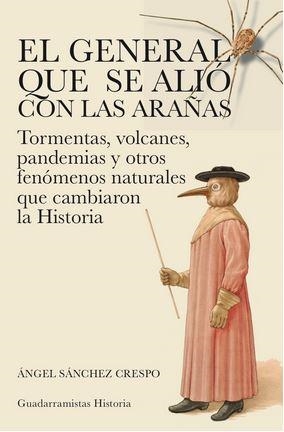 EL GENERAL QUE SE ALIÓ CON LAS ARAÑAS | 9788460839118 | SÁNCHEZ CRESPO, ÁNGEL | Librería Castillón - Comprar libros online Aragón, Barbastro