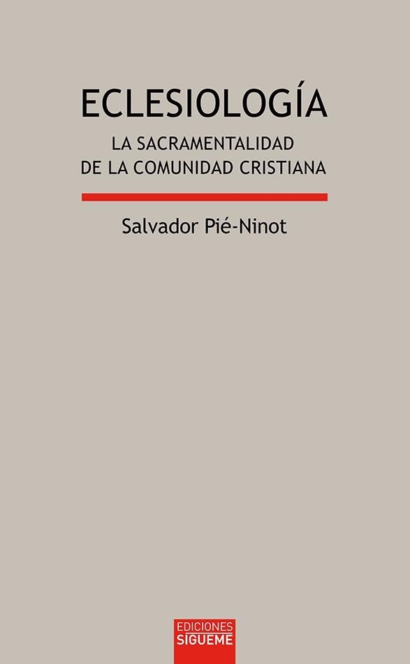 Eclesiología : la sacramentalidad de la comunidad cristiana | 9788430116195 | Pié i Ninot, Salvador | Librería Castillón - Comprar libros online Aragón, Barbastro