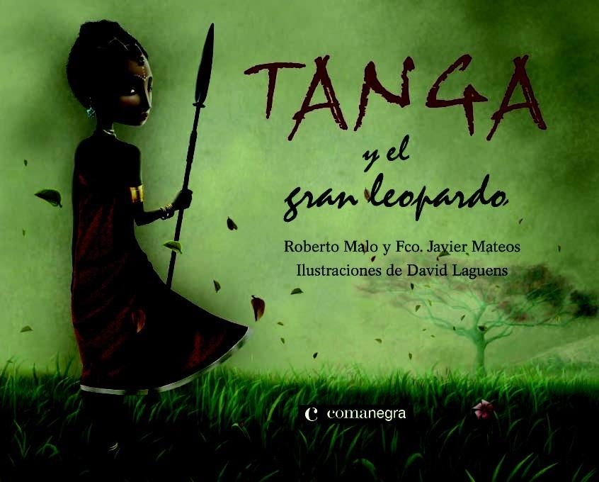 Tanga y el gran leopardo | 9788493600693 | Malo Galve, Roberto David; Mateos Maroto, Francisco Javier | Librería Castillón - Comprar libros online Aragón, Barbastro