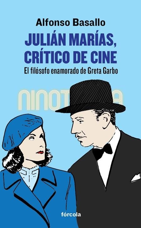 Julián Marías, crítico de cine | 9788416247561 | Basallo (1957-), Alfonso | Librería Castillón - Comprar libros online Aragón, Barbastro