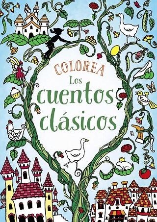 Colorea Los cuentos clásicos | 9788469809099 | Cloyne, Rachel | Librería Castillón - Comprar libros online Aragón, Barbastro