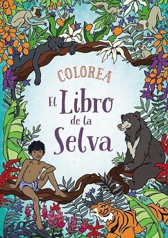 Colorea El Libro de la Selva | 9788469809105 | Kronheimer, Ann | Librería Castillón - Comprar libros online Aragón, Barbastro