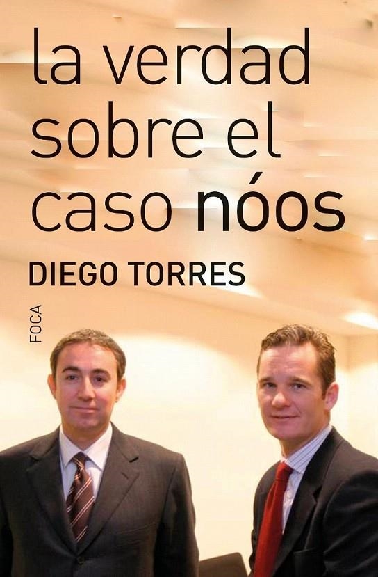 La verdad sobre el caso nóos | 9788496797956 | Torres, Diego | Librería Castillón - Comprar libros online Aragón, Barbastro