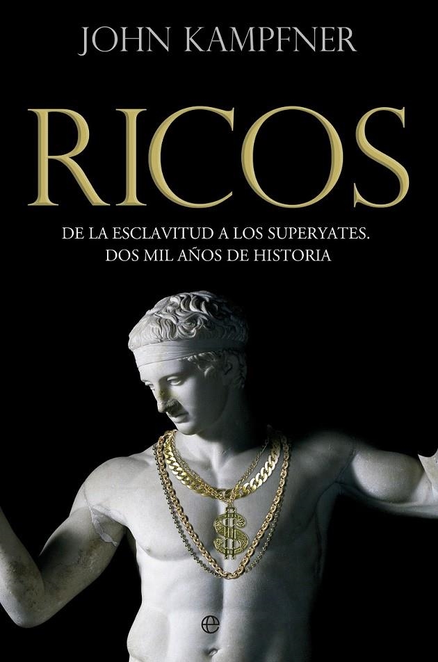 Ricos | 9788490605585 | Kampfner, John | Librería Castillón - Comprar libros online Aragón, Barbastro