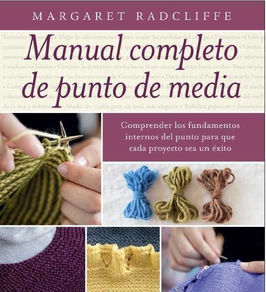 MANUAL COMPLETO DE PUNTO DE MEDIA | 9788428216319 | Radcliffe, Margaret | Librería Castillón - Comprar libros online Aragón, Barbastro