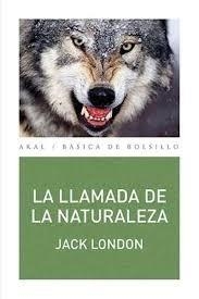 La llamada de la naturaleza | 9788446041733 | London, Jack | Librería Castillón - Comprar libros online Aragón, Barbastro