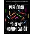 DE LA PUBLICIDAD AL DISEÑO DE COMUNICACION | 9788415967835 | AA.VV | Librería Castillón - Comprar libros online Aragón, Barbastro