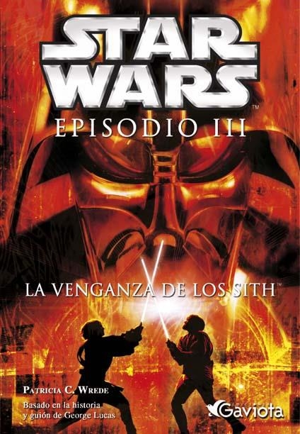 VENGANZA DE LOS SITH, LA. STAR WARS EPISODIO III | 9788439202660 | LUCAS, GEORGE | Librería Castillón - Comprar libros online Aragón, Barbastro