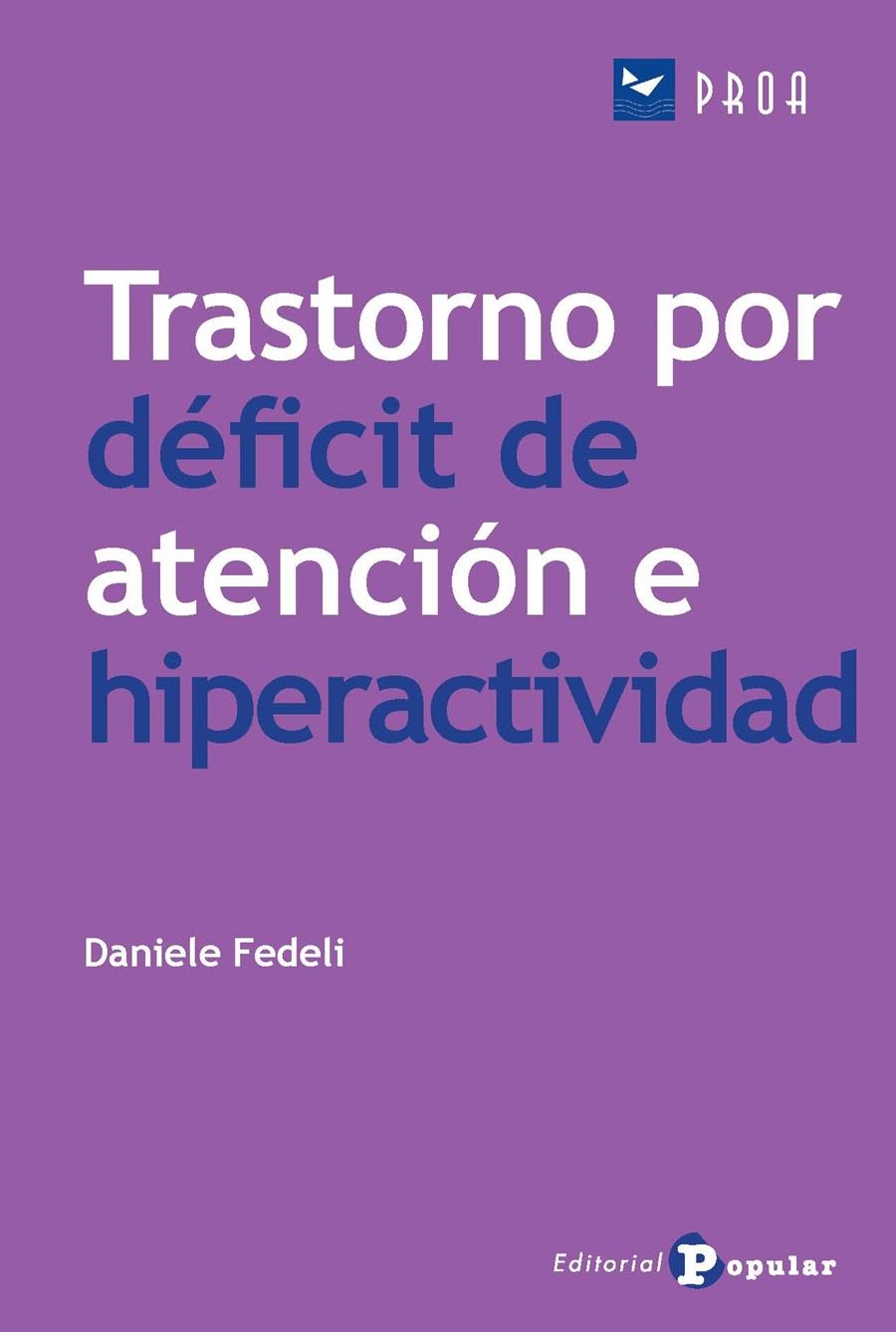 El Trastorno por deficit de atención e hiperactividad | 9788478846436 | FEDELI, DANIELE; García Montes, Yanai | Librería Castillón - Comprar libros online Aragón, Barbastro