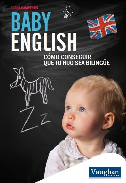 Baby English | 9788416094769 | Sampedro, Diana | Librería Castillón - Comprar libros online Aragón, Barbastro