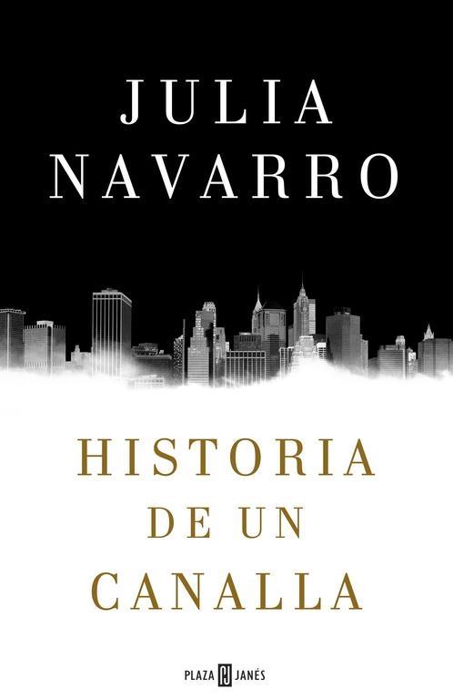 Historia de un canalla | 9788401016950 | Julia Navarro | Librería Castillón - Comprar libros online Aragón, Barbastro