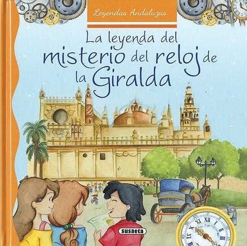 La leyenda del misterio del reloj de la Giralda | 9788467742404 | Marín, Lorena | Librería Castillón - Comprar libros online Aragón, Barbastro