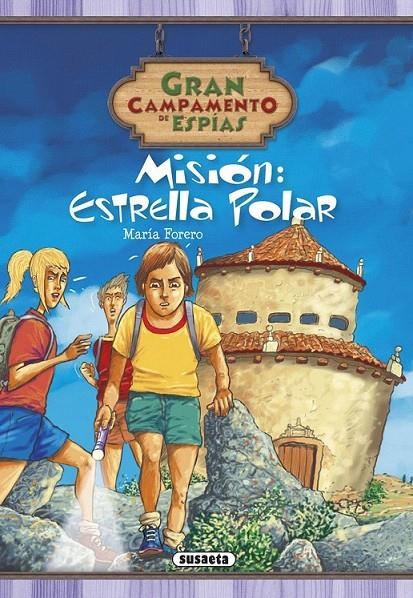 Misión: Estrella Polar - Gran campamento de espías | 9788467731576 | Forero Calderón, María | Librería Castillón - Comprar libros online Aragón, Barbastro