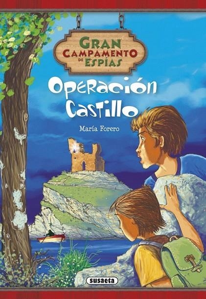 Operación Castillo - Gran campamento de espías 2 | 9788467731583 | Forero Calderón, María | Librería Castillón - Comprar libros online Aragón, Barbastro