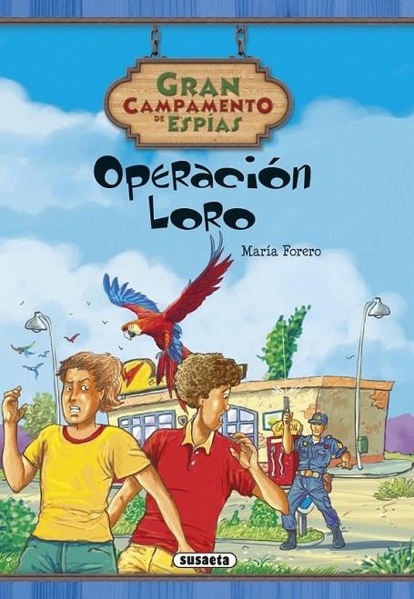 Operación Loro - Gran campamento de espías 5 | 9788467736885 | Forero Calderón, María | Librería Castillón - Comprar libros online Aragón, Barbastro