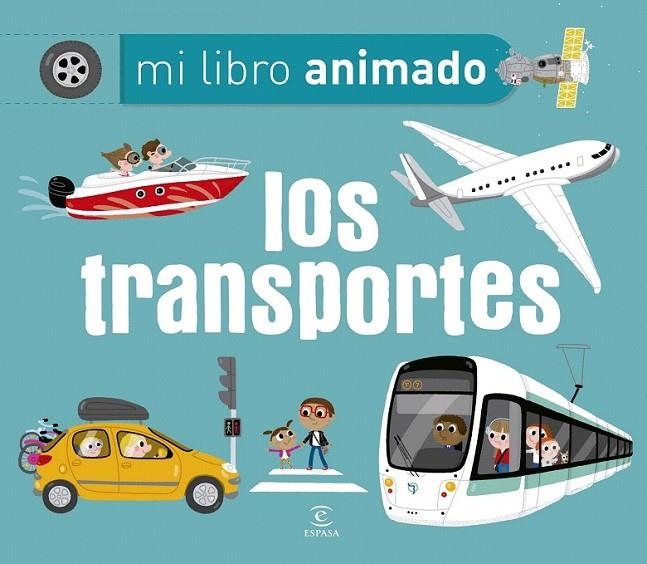 Los transportes. Mi libro animado | 9788467045307 | Ameling, Charlotte | Librería Castillón - Comprar libros online Aragón, Barbastro