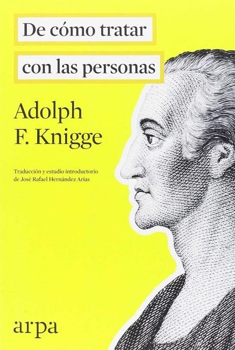 De cómo tratar con las personas | 9788416601004 | Knigge, Adolph Freiherr | Librería Castillón - Comprar libros online Aragón, Barbastro