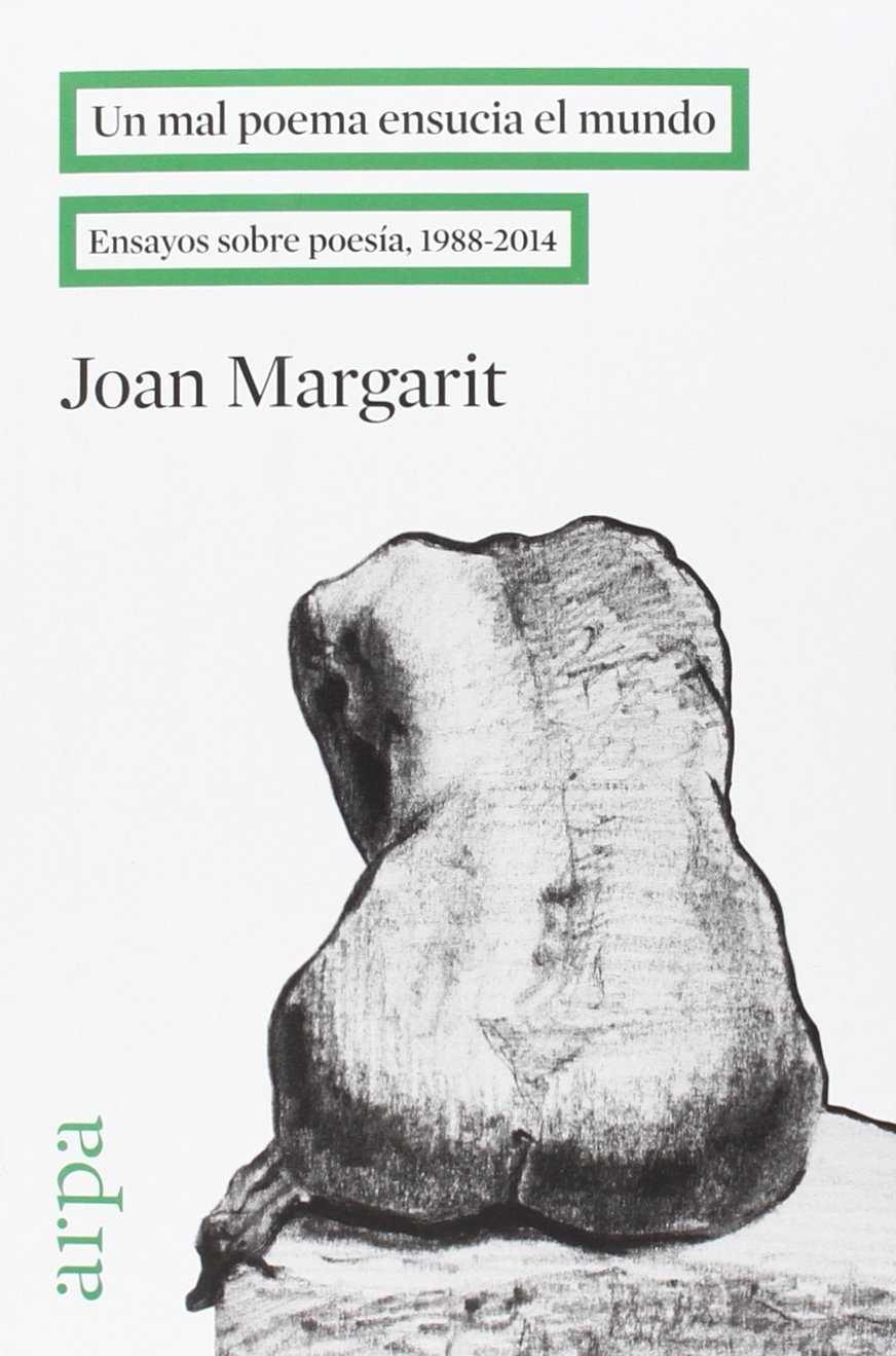 Un mal poema ensucia el mundo | 9788416601028 | Margarit Consarnau, Joan | Librería Castillón - Comprar libros online Aragón, Barbastro