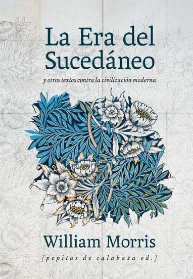 La era del sucedáneo | 9788415862512 | Morris, William | Librería Castillón - Comprar libros online Aragón, Barbastro