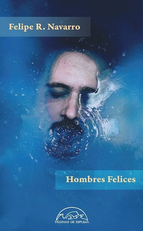 Hombres felices | 9788483931950 | Navarro, Felipe R. | Librería Castillón - Comprar libros online Aragón, Barbastro