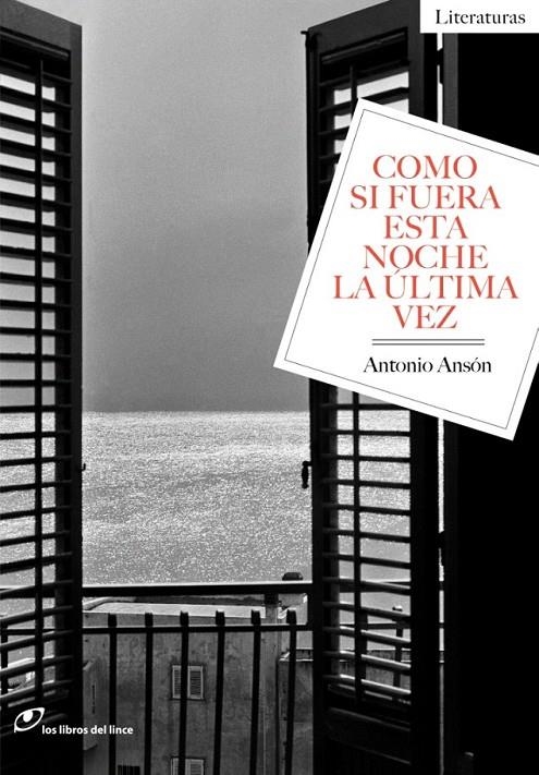 Como si fuera esta noche la última vez | 9788415070573 | Ansón, Antonio | Librería Castillón - Comprar libros online Aragón, Barbastro