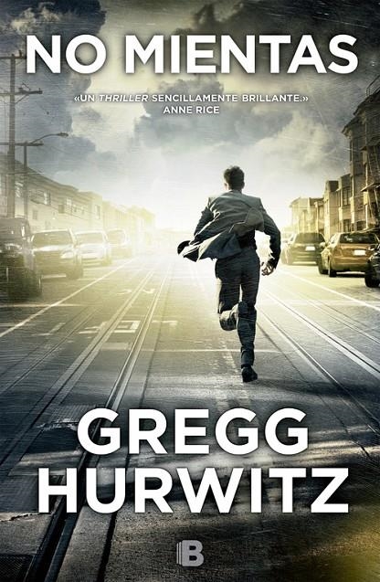 No mientas | 9788466658270 | Hurwitz, Gregg Andrew | Librería Castillón - Comprar libros online Aragón, Barbastro