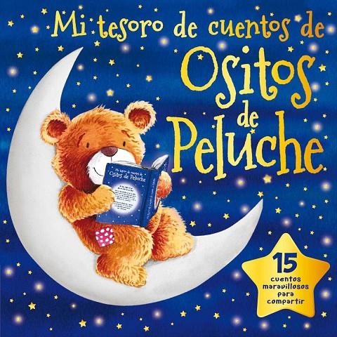 Mi tesoro de cuentos de ositos de peluche | 9788416377817 | Varios autores | Librería Castillón - Comprar libros online Aragón, Barbastro