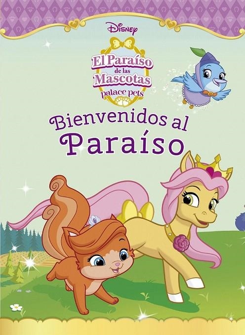 El paraíso de las mascotas. Bienvenidos al paraíso | 9788499517568 | Disney | Librería Castillón - Comprar libros online Aragón, Barbastro