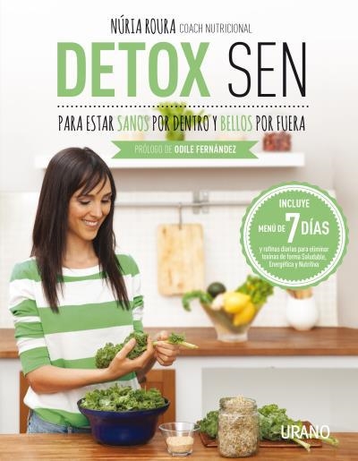 Detox SEN para estar sanos por dentro y bellos por fuera | 9788479539139 | Roura, Núria | Librería Castillón - Comprar libros online Aragón, Barbastro