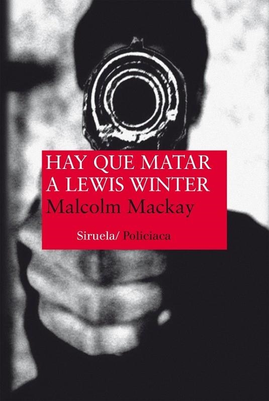 Hay que matar a Lewis Winter | 9788416396153 | Mackay, Malcolm | Librería Castillón - Comprar libros online Aragón, Barbastro