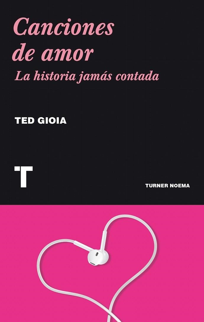 Canciones de amor | 9788415832201 | Gioia, Ted | Librería Castillón - Comprar libros online Aragón, Barbastro