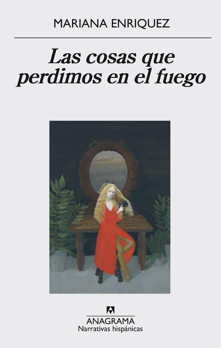 Las cosas que perdimos en el fuego | 9788433998064 | Mariana Enríquez | Librería Castillón - Comprar libros online Aragón, Barbastro