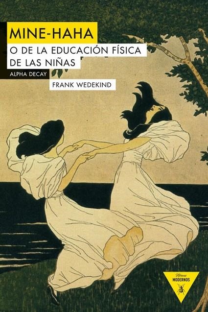 Mine-Haha. O de la educación física de las niñas | 9788494489679 | Wedekind, Frank | Librería Castillón - Comprar libros online Aragón, Barbastro