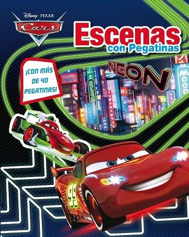 Cars Neon. Escenas con pegatinas | 9788499516370 | Disney | Librería Castillón - Comprar libros online Aragón, Barbastro