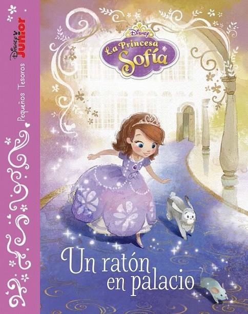 La princesa Sofía. Un ratón en palacio | 9788499516783 | Disney | Librería Castillón - Comprar libros online Aragón, Barbastro