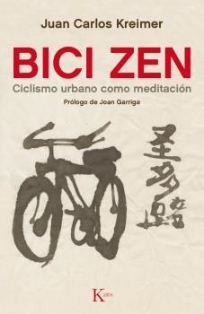 Bici Zen | 9788499884837 | Kreimer, Juan Carlos | Librería Castillón - Comprar libros online Aragón, Barbastro