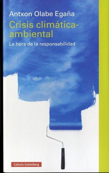 Crisis climática-ambiental | 9788416495436 | Olabe, Antxon | Librería Castillón - Comprar libros online Aragón, Barbastro