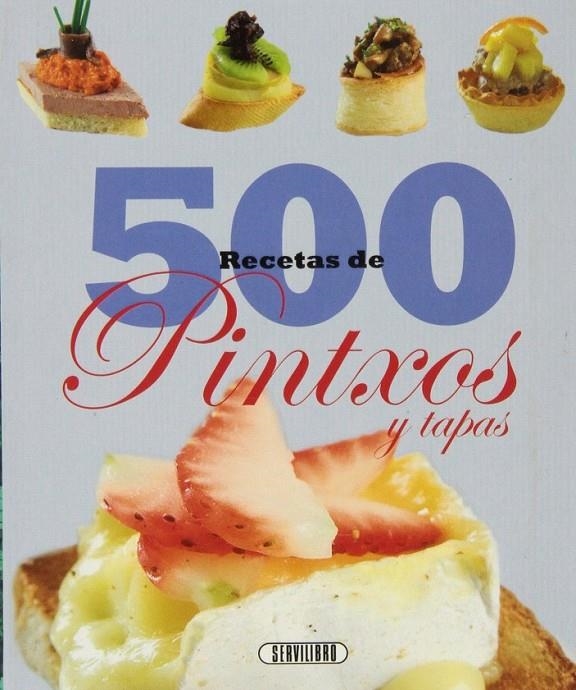 500 recetas de pintxos y tapas | 9788479718503 | Librería Castillón - Comprar libros online Aragón, Barbastro