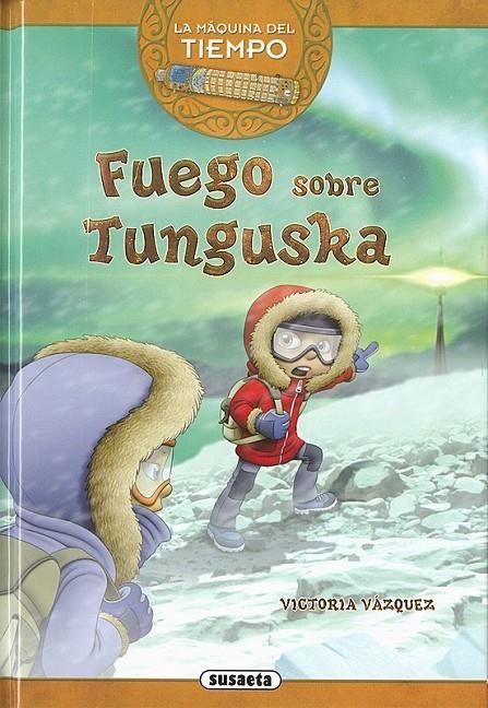 Fuego sobre Tunguska | 9788467737158 | Vázquez Cossío, Ana Victoria | Librería Castillón - Comprar libros online Aragón, Barbastro