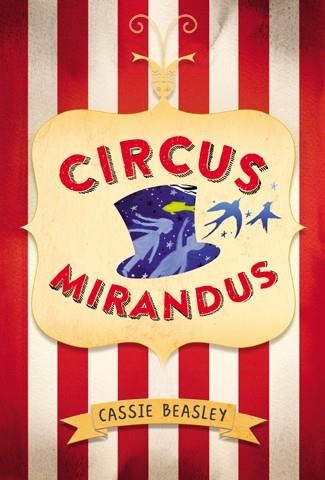 Circus Mirandus | 9788424656867 | Beasley, Cassie | Librería Castillón - Comprar libros online Aragón, Barbastro