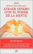 EL GRAN LIBRO ROJO PARA ATRAER DINERO CON EL PODER DE LA MENTE | 9788416365487 | JUNIOR JUNIOR, JARRETT | Librería Castillón - Comprar libros online Aragón, Barbastro