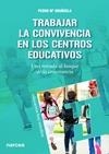 Trabajar la convivencia en los centros educativos | 9788427721388 | Uruñuela Nájera, Pedro Mª | Librería Castillón - Comprar libros online Aragón, Barbastro