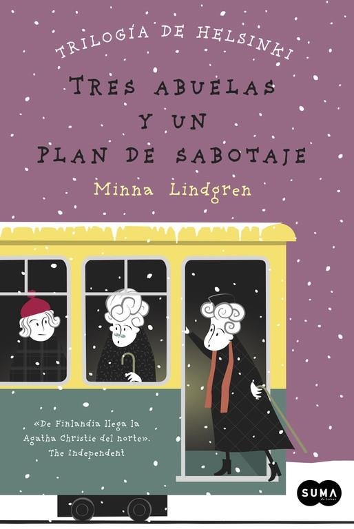 Tres abuelas y un plan de sabotaje - Trilogía de Helsinki 3 | 9788483658048 | LINDGREN, MINNA | Librería Castillón - Comprar libros online Aragón, Barbastro