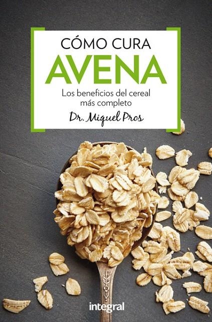 CÓMO CURA AVENA | 9788491180340 | PROS CASAS, MIQUEL | Librería Castillón - Comprar libros online Aragón, Barbastro